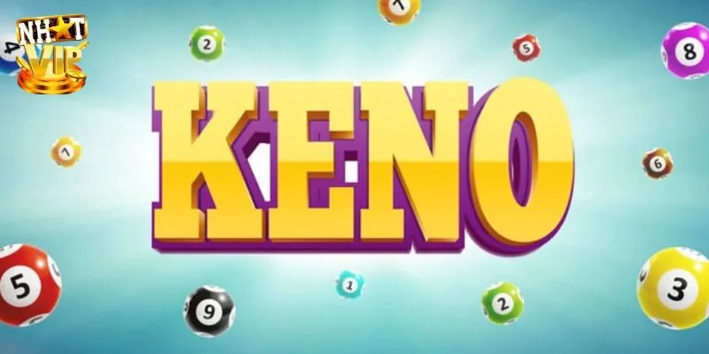 Keno siêu tốc là gì?